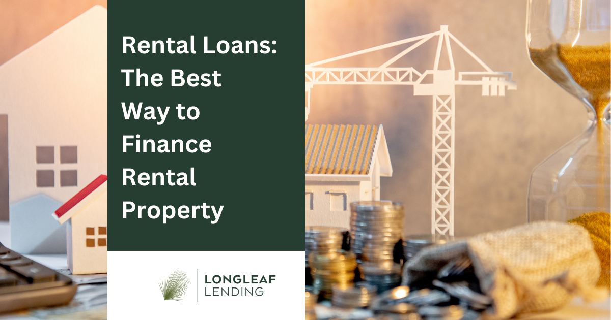 Rental Loans: The Best Way to Finance a Rental Property