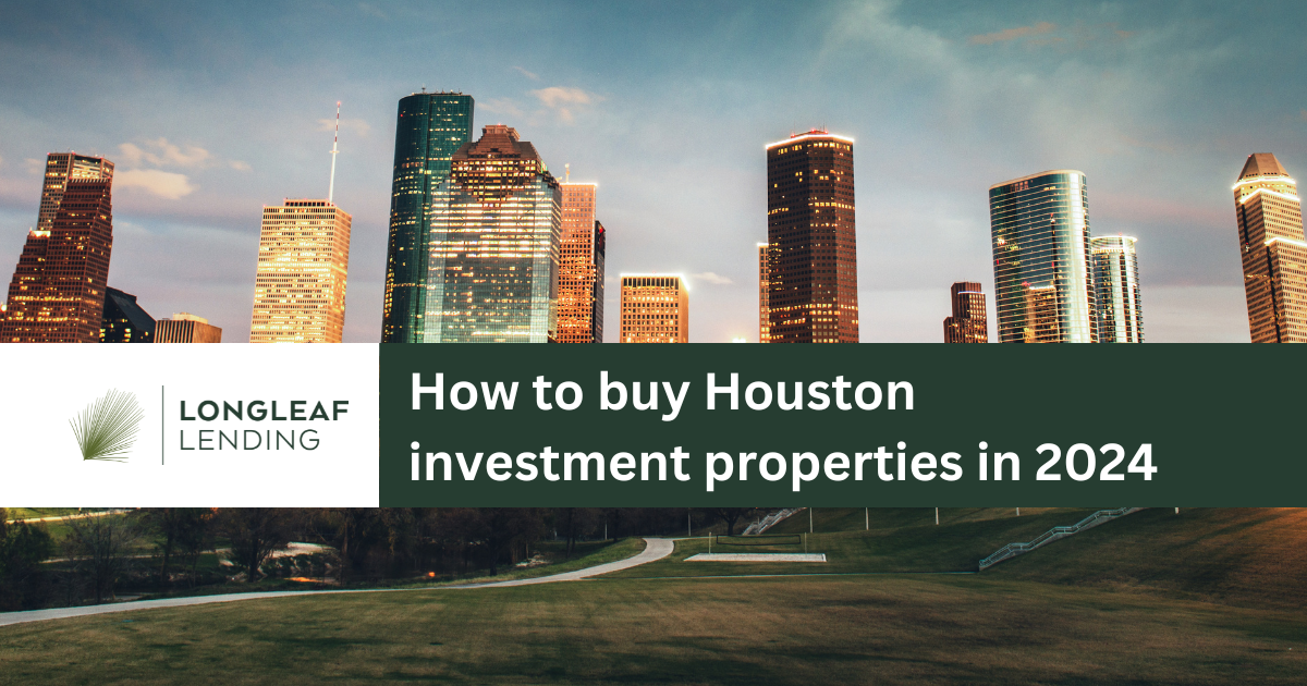 How to Buy Houston Real Estate Investment Property in 2024