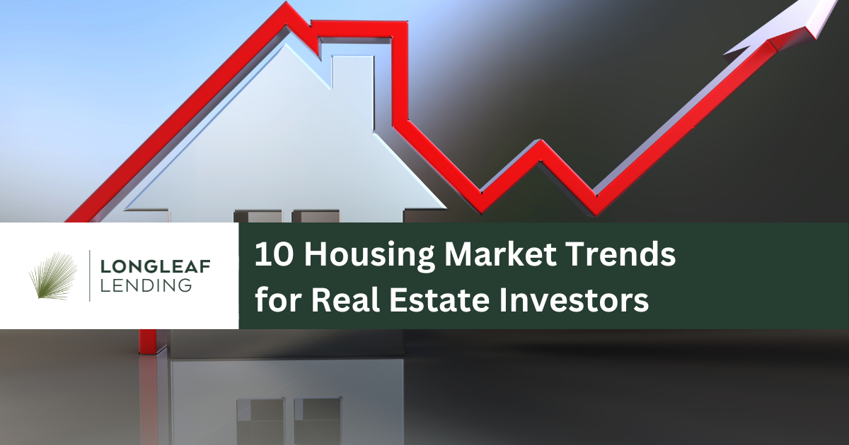 10 Housing Market Trends Real Estate Investors Must Know