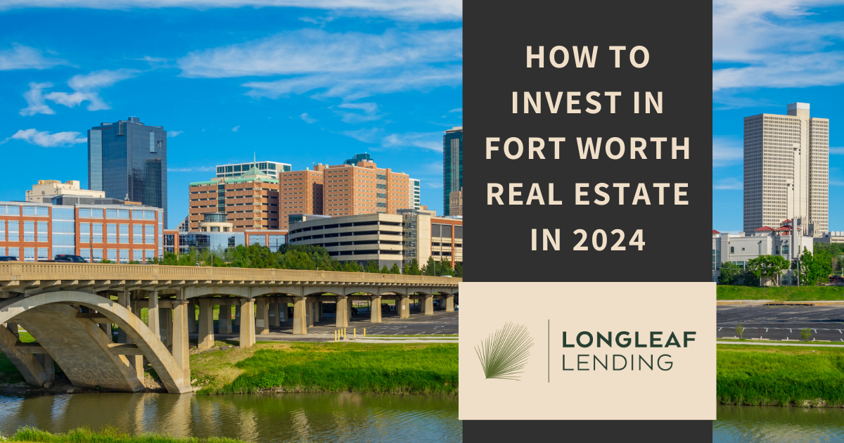 How to Buy Fort Worth Investment Property in 2024